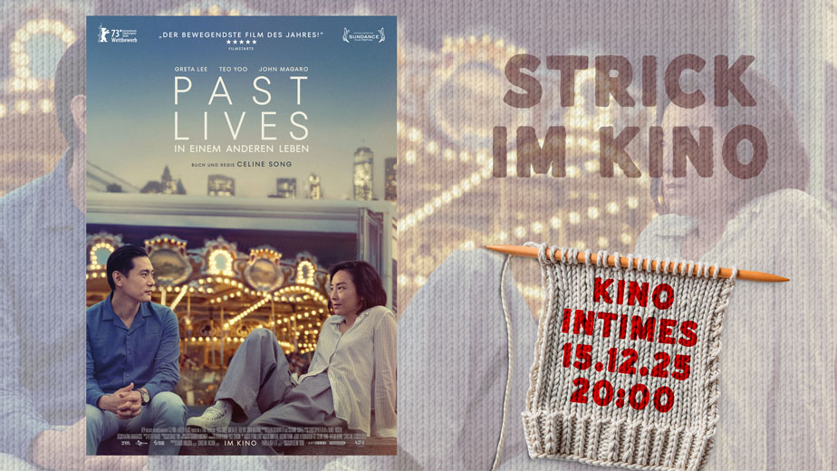 Strick im Kino Intimes Dezember 2025 Past Lives